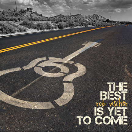 Album cover art showing a guitar stencil on the road in place of Route 66; Title The Best Is Yet To Come